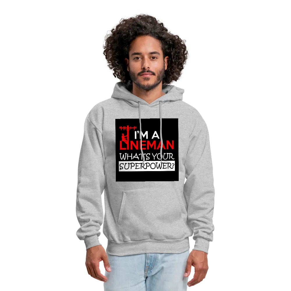 I'm A Lineman What's Your Superpower Men's Hoodie