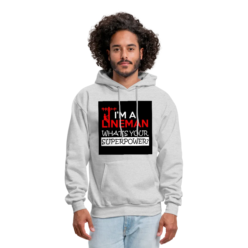 I'm A Lineman What's Your Superpower Men's Hoodie