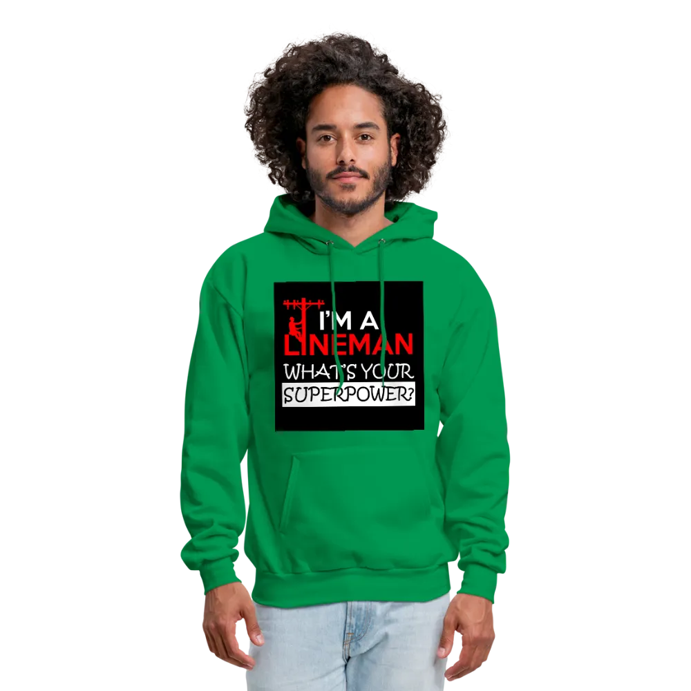 I'm A Lineman What's Your Superpower Men's Hoodie