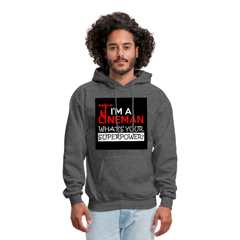 I'm A Lineman What's Your Superpower Men's Hoodie
