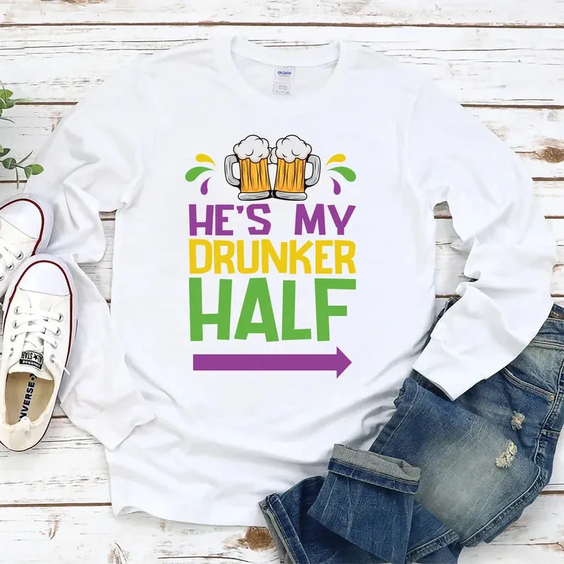 Mardi Gras He's My Drunker Half Long Sleeve T-Shirt