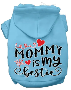 Mommy Is My Bestie Screen Print Dog Hoodie Baby Blue Xs