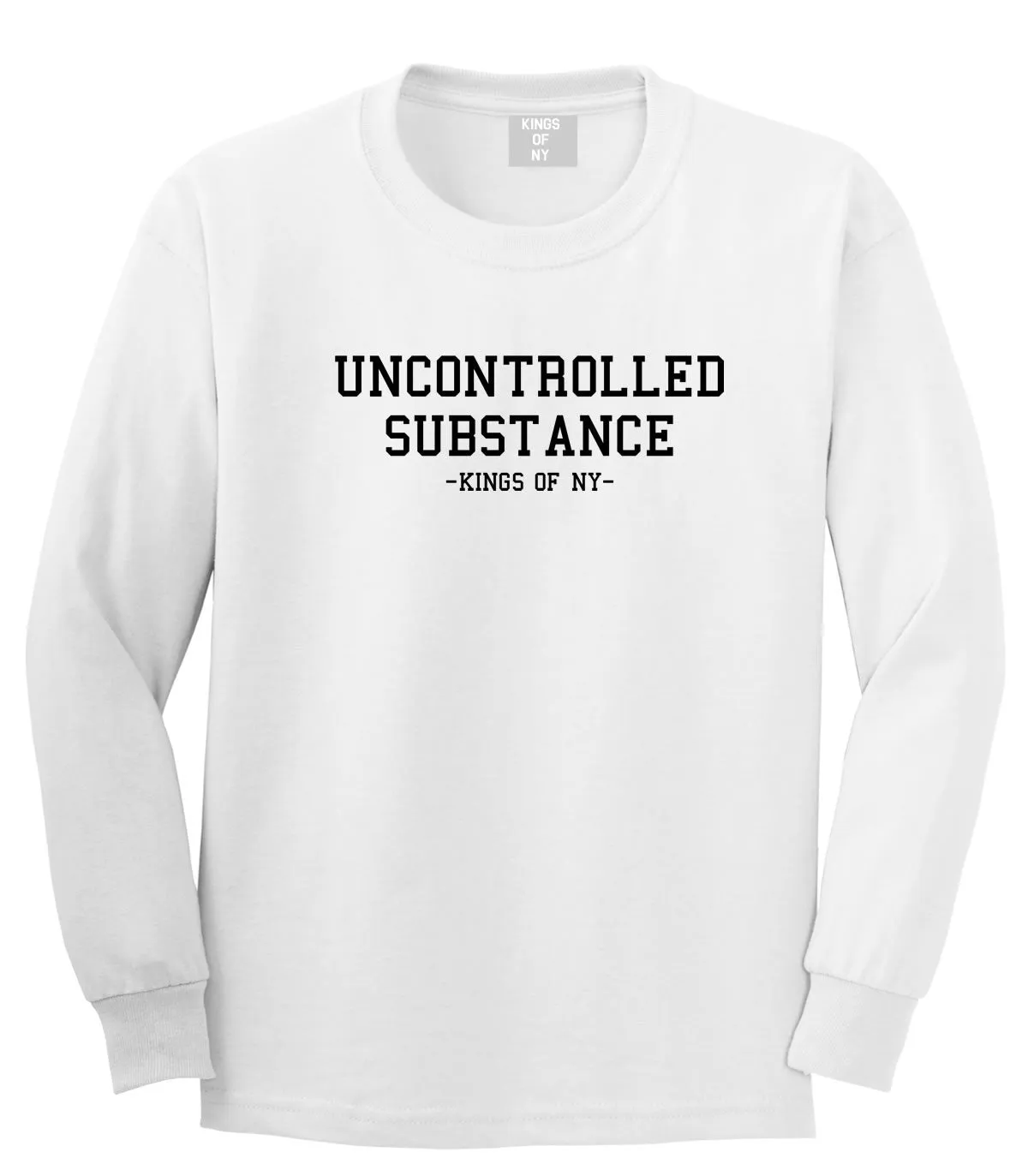 Uncontrolled Substance Long Sleeve T-Shirt